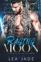 [Broken Bad Boy Shifter 01] • Raging Moon